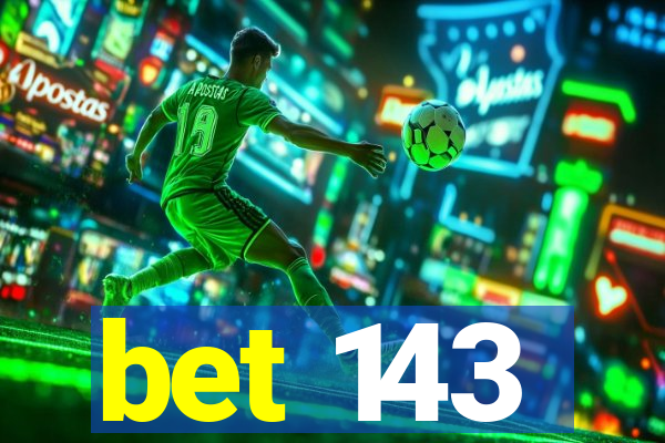 bet 143